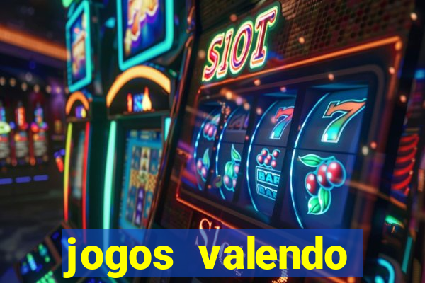 jogos valendo dinheiro online